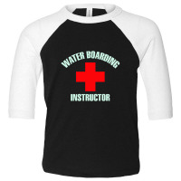 Water Boarding Instructor Toddler 3/4 Sleeve Tee | Artistshot