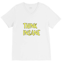 Think Insane V-neck Tee | Artistshot