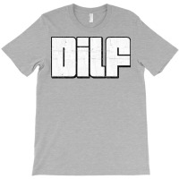 Dilf  Retro Style Typography Design3 T-shirt | Artistshot