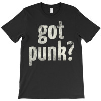 Got Punk T-shirt | Artistshot