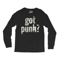 Got Punk Long Sleeve Shirts | Artistshot