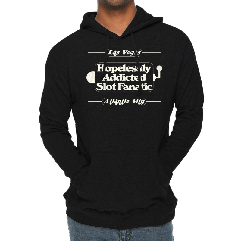 Hopelessly Addicted Slot Fanatic Lightweight Hoodie by mpofykurpesl | Artistshot