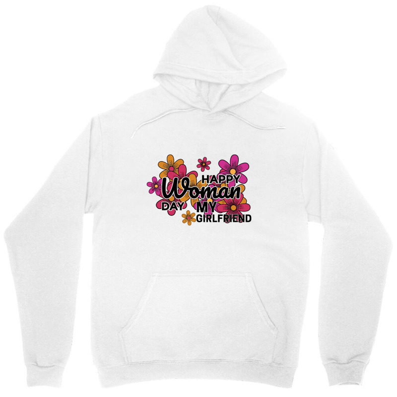 Happy Woman Day My Girlfrined Unisex Hoodie | Artistshot