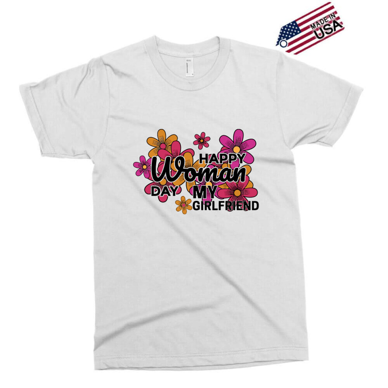 Happy Woman Day My Girlfrined Exclusive T-shirt | Artistshot