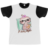 I Like Naps Graphic T-shirt | Artistshot