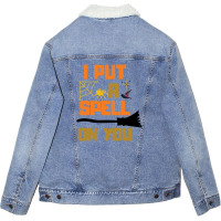 I Put A Spell On You Unisex Sherpa-lined Denim Jacket | Artistshot