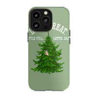 Looks Great. Little Full, Lotta Sap   Christmas Va Iphone 13 Pro Case | Artistshot