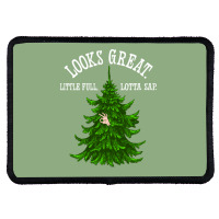 Looks Great. Little Full, Lotta Sap   Christmas Va Rectangle Patch | Artistshot