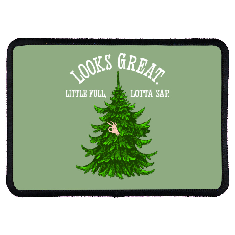 Looks Great. Little Full, Lotta Sap   Christmas Va Rectangle Patch | Artistshot