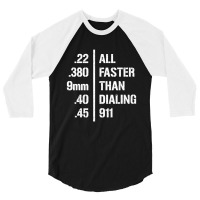 All Faster Than 911 Gun Owner Ammo Freedom Tshirt 3/4 Sleeve Shirt | Artistshot