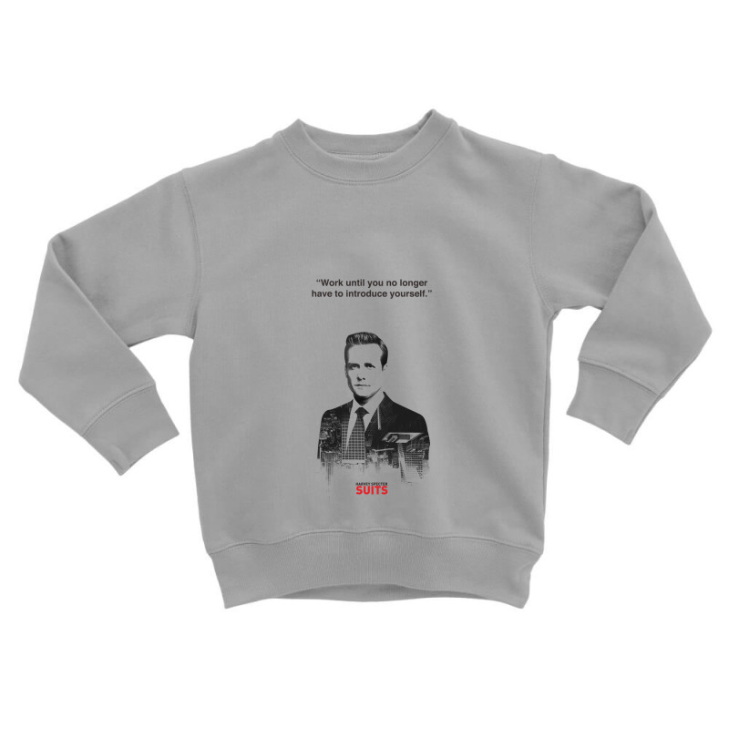 Harvey Quotes  Work Until Toddler Sweatshirt by Ameduw | Artistshot