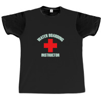 Water Boarding Instructor Graphic T-shirt | Artistshot