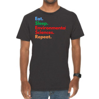 Eat Sleep Environmental Sciences Repeat Green Vintage T-shirt | Artistshot