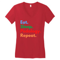 Eat Sleep Pedology Repeat Green Women's V-neck T-shirt | Artistshot