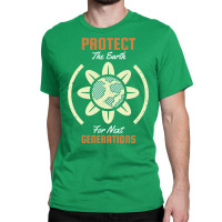 Earth Day Protect The Earth For Next Generations V Classic T-shirt | Artistshot