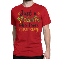 Just A Vegan Who Loves Chemistry Gift Stars Classic T-shirt | Artistshot