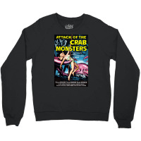 Attack Of The Crab Monsters Crewneck Sweatshirt | Artistshot