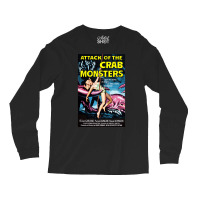 Attack Of The Crab Monsters Long Sleeve Shirts | Artistshot