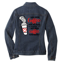 I Will Drink Coffee Anywhere Ladies Denim Jacket | Artistshot