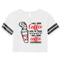 I Will Drink Coffee Anywhere Scorecard Crop Tee | Artistshot