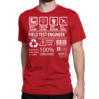 Field Test Engineer T  Multitasking Certified Job Classic T-shirt | Artistshot