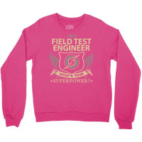 Field Test Engineer T  Superpower Gift Item Tee Lo Crewneck Sweatshirt | Artistshot