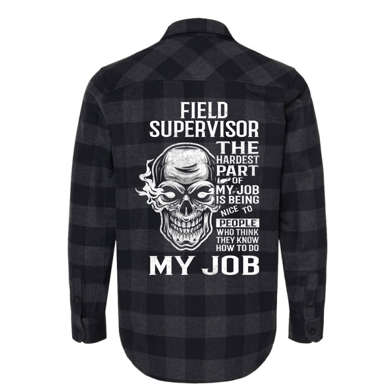 Field Supervisor T  The Hardest Part Gift Item Tee Flannel Shirt | Artistshot