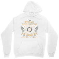 Regional Field Director T  Superpower Gift Item Te Unisex Hoodie | Artistshot