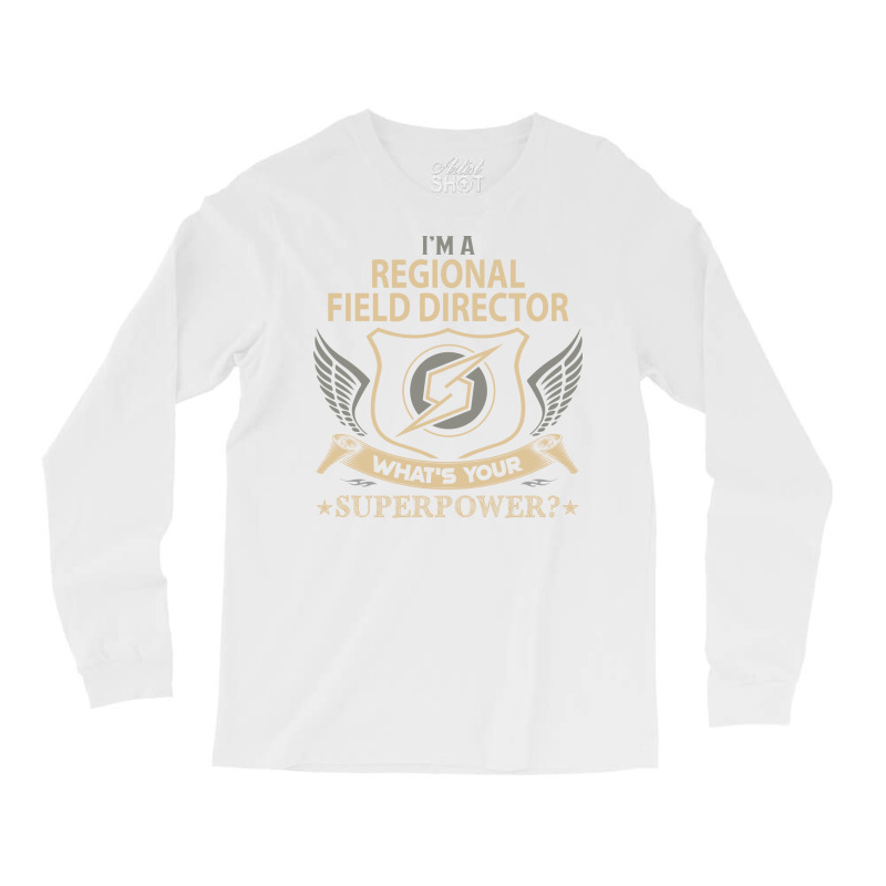 Regional Field Director T  Superpower Gift Item Te Long Sleeve Shirts | Artistshot