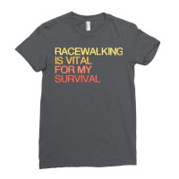 Racewalking Is Vital For My Survival Quote Ladies Fitted T-shirt | Artistshot