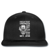 Field Test Engineer T  The Hardest Part Gift Item Printed Hat | Artistshot