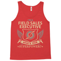 Field Sales Executive T  Superpower Gift Item Tee Tank Top | Artistshot