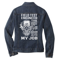 Field Test Engineer T  The Hardest Part Gift Item Ladies Denim Jacket | Artistshot