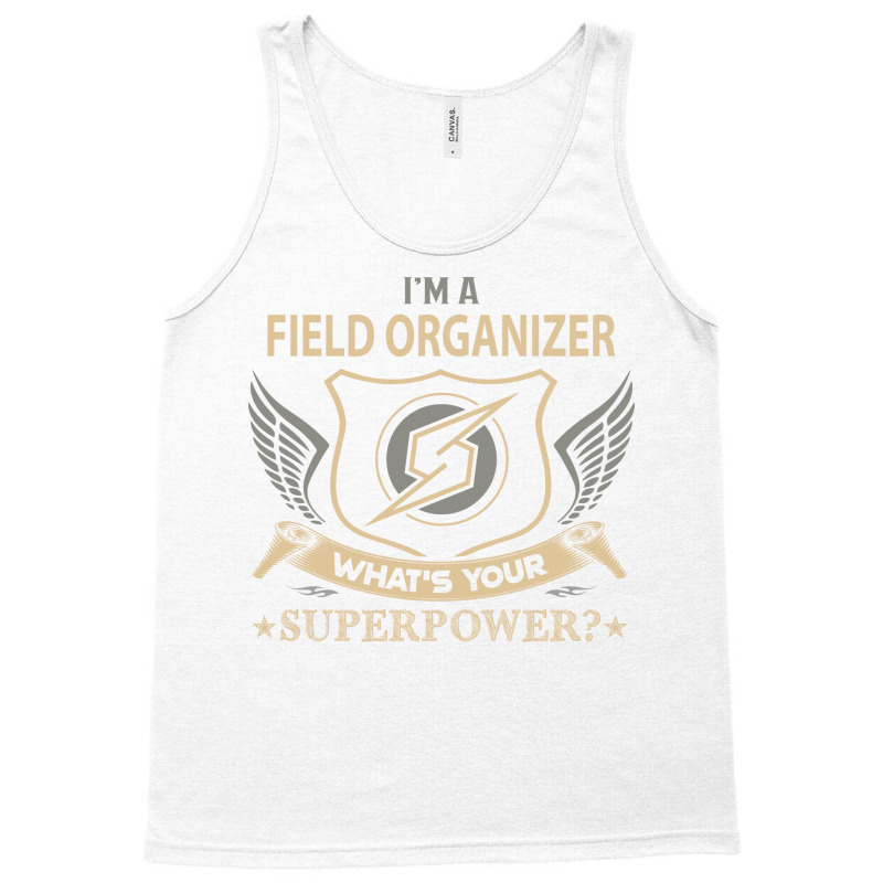 Field Organizer T  Superpower Gift Item Tee Tank Top by soyefkettieu | Artistshot