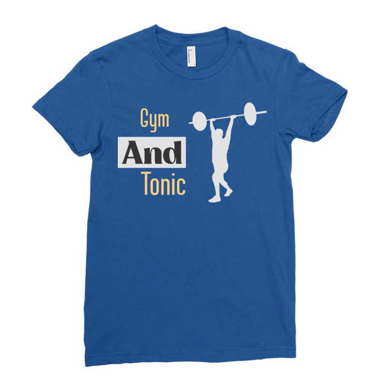 Gym And Tonic Gift Ladies Fitted T-Shirt by giladshalato | Artistshot