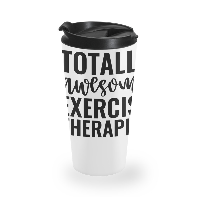 Totally Awesome Exercise Therapist Green Travel Mug | Artistshot