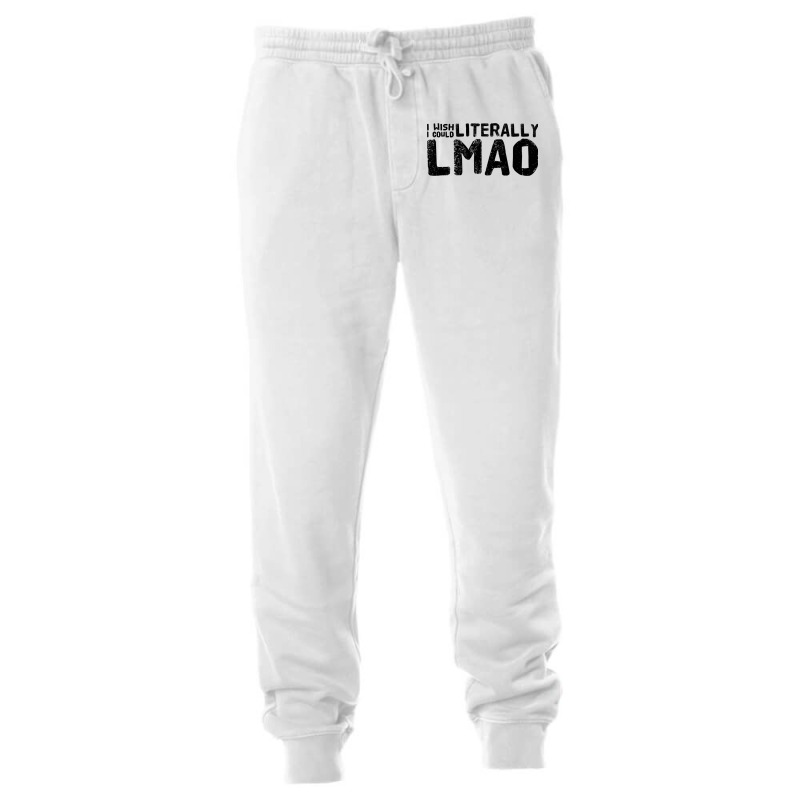 I Wish I Could Literally Lmao Cute Unisex Jogger | Artistshot