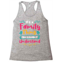 Its A Family Thing You Wouldnt Understand Music Racerback Tank | Artistshot