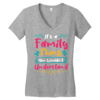 Its A Family Thing You Wouldnt Understand Music Women's V-neck T-shirt | Artistshot