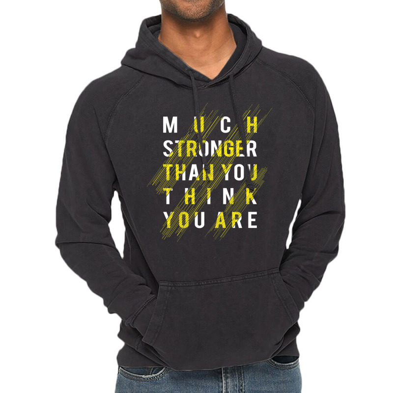 Much Stronger Than You Think Fitness Vintage Hoodie | Artistshot