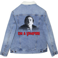 I'm A Vampire   Nicolas Cage (vampire's Kiss) Unisex Sherpa-lined Denim Jacket | Artistshot