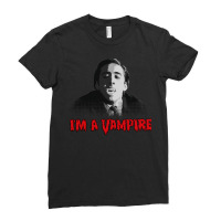 I'm A Vampire   Nicolas Cage (vampire's Kiss) Ladies Fitted T-shirt | Artistshot