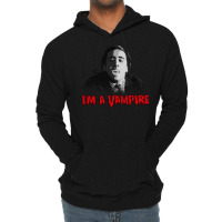 I'm A Vampire   Nicolas Cage (vampire's Kiss) Lightweight Hoodie | Artistshot