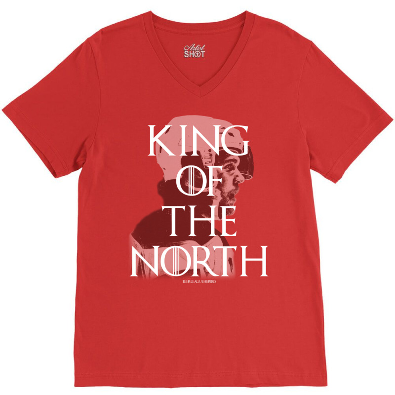 King Of The North   Beer League Heroes V-Neck Tee by sivelslebeckl | Artistshot