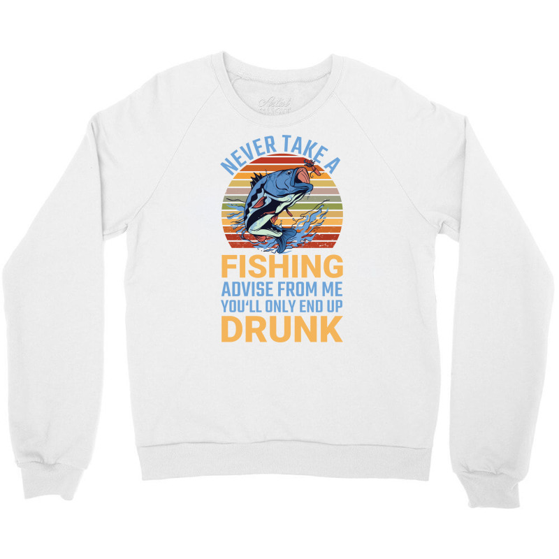 Angler Nevert Take A Fishing Advise Fisch Angeln C Crewneck Sweatshirt by nanedohoomae | Artistshot