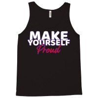 Make Yourself Proud Fitness Saying Girl Tank Top | Artistshot