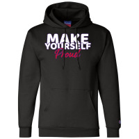 Make Yourself Proud Fitness Saying Girl Champion Hoodie | Artistshot