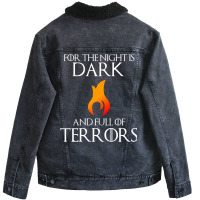 Night Is Dark And Full Of Terrors Unisex Sherpa-lined Denim Jacket | Artistshot