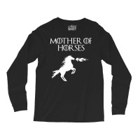 Mother Of Horses (white) Long Sleeve Shirts | Artistshot