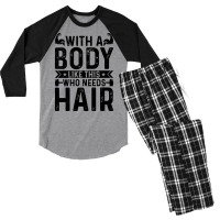 With A Body Like This Who Needs Hair Retro Men's 3/4 Sleeve Pajama Set | Artistshot